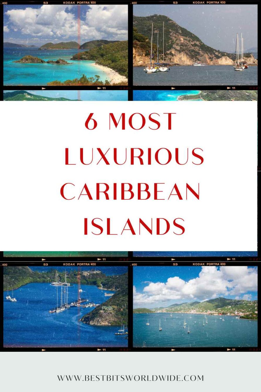 6 MOST LUXURIOUS CARIBBEAN ISLANDS - PIN